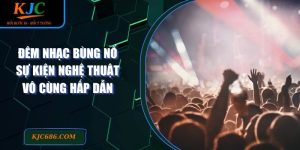 Đêm nhạc bùng nổ