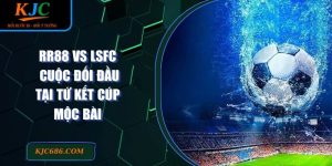 RR88 VS LSFC